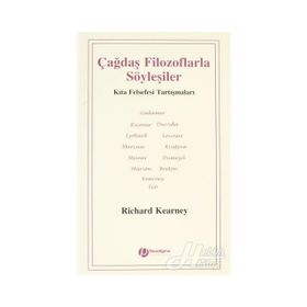 ÇAĞDAŞ FILOZOFLARLA SÖYLEŞİLER - RICHARD KEARNEY