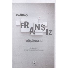 ÇAĞDAŞ FRANSIZ DÜŞÜNCESI - ZEYNEP DIREK;REFIK GÜREMEN