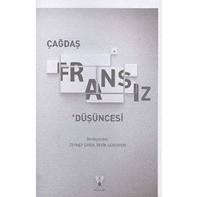 ÇAĞDAŞ FRANSIZ DÜŞÜNCESI - ZEYNEP DIREK;REFIK GÜREMEN