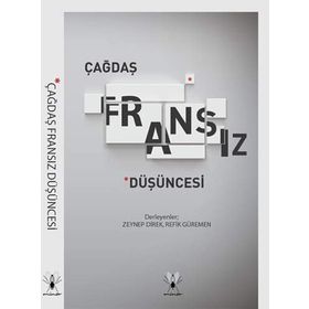 ÇAĞDAŞ FRANSIZ DÜŞÜNCESI - ZEYNEP DIREK;REFIK GÜREMEN