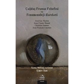Çağdaş Fransız Felsefesi Ve Fenomenoloji Hareketi - Kolektif