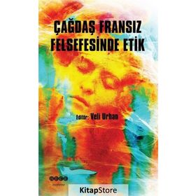 Çağdaş Fransız Felsefesinde Etik - Veli Urhan