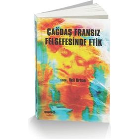 Çağdaş Fransız Felsefesinde Etik - Veli Urhan