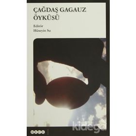 Çağdaş Gagauz Öyküsü - Hüseyin Su