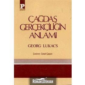 ÇAĞDAŞ GERÇEKÇILIĞIN ANLAMI - GYÖRGY LUKACS