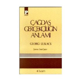 ÇAĞDAŞ GERÇEKÇILIĞIN ANLAMI - GYÖRGY LUKACS