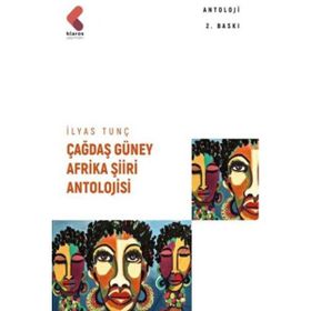 Çağdaş Güney Afrika Şiiri Antolojisi - İlyas Tunç