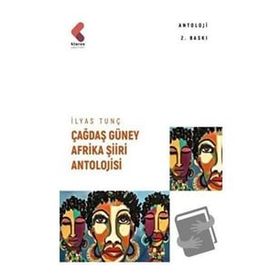 ÇAĞDAŞ GÜNEY AFRIKA ŞIIRI ANTOLOJISI - İLYAS TUNÇ