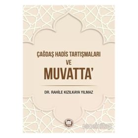 Çağdaş Hadis Tartışmaları ve Muvatta - Marmara Üniversitesi İlahiyat Fakültesi Vakfı