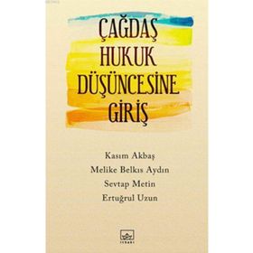 Çağdaş Hukuk Düşüncesine Giriş - Melike Belkıs Aydın Ertuğrul Uzun yard sevtap metin Kasım Akbaş