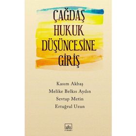 Çağdaş Hukuk Düşüncesine Giriş - Melike Belkıs Aydın Ertuğrul Uzun yard sevtap metin Kasım Akbaş