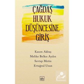 Çağdaş Hukuk Düşüncesine Giriş - Melike Belkıs Aydın Ertuğrul Uzun yard sevtap metin Kasım Akbaş