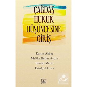 Çağdaş Hukuk Düşüncesine Giriş - Melike Belkıs Aydın Ertuğrul Uzun yard sevtap metin Kasım Akbaş