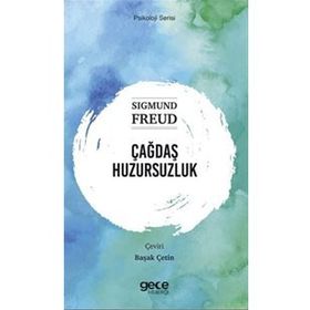 Çağdaş Huzursuzluk-Sıgmund Freud