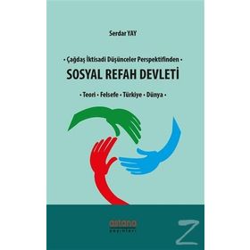 Çağdaş Iktisadi Düşünceler Perspektifinden Sosyal Refah Devleti - Serdar Yay