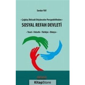 Çağdaş Iktisadi Düşünceler Perspektifinden Sosyal Refah Devleti - Serdar Yay