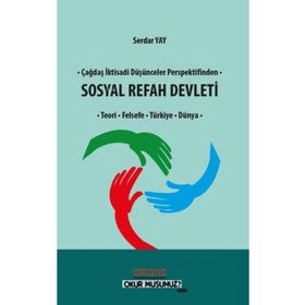 Çağdaş Iktisadi Düşünceler Perspektifinden Sosyal Refah Devleti - Serdar Yay