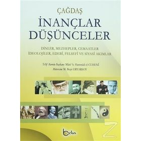 ÇAĞDAŞ İNANÇLAR DÜŞÜNCELER (2 CILT TAKIM) DINLER, MEZHEPLER, CEMAATLER, İDEOLOJILER, EDEBI, FELSEFI VE SIYASI AKIMLAR - GENEL
