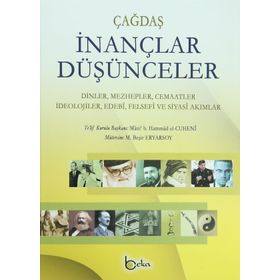 ÇAĞDAŞ İNANÇLAR DÜŞÜNCELER (2 CILT TAKIM) DINLER, MEZHEPLER, CEMAATLER, İDEOLOJILER, EDEBI, FELSEFI VE SIYASI AKIMLAR - GENEL
