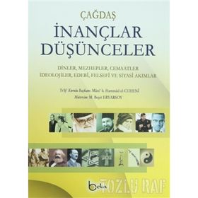ÇAĞDAŞ İNANÇLAR DÜŞÜNCELER (2 CILT TAKIM) DINLER, MEZHEPLER, CEMAATLER, İDEOLOJILER, EDEBI, FELSEFI VE SIYASI AKIMLAR - GENEL