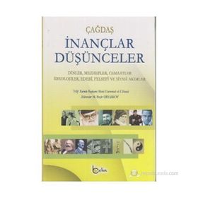 ÇAĞDAŞ İNANÇLAR DÜŞÜNCELER (2 CILT TAKIM) DINLER, MEZHEPLER, CEMAATLER, İDEOLOJILER, EDEBI, FELSEFI VE SIYASI AKIMLAR - GENEL