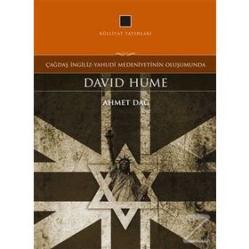 Çağdaş İngiliz-Yahudi Medeniyetinin Oluşumunda David Hume - Ahmet Dağ