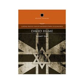 Çağdaş İngiliz-Yahudi Medeniyetinin Oluşumunda David Hume - Ahmet Dağ