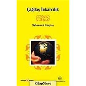 ÇAĞDAŞ İNKARCILIK - MUHAMMED ALTAYTAŞ