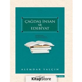 ÇAĞDAŞ İNSAN VE EDEBIYAT - ALEMDAR YALÇIN