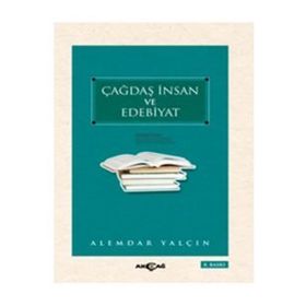 ÇAĞDAŞ İNSAN VE EDEBIYAT - ALEMDAR YALÇIN