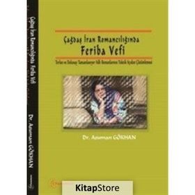 Çağdaş İran Romancılığında Feriba Vefi - Asuman Gökhan
