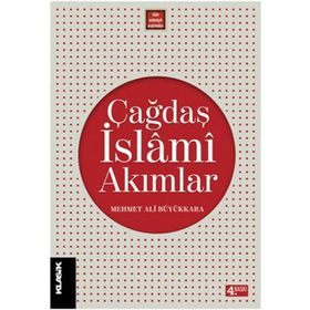Çağdaş İslami Akımlar - Mehmet Ali Büyükkara