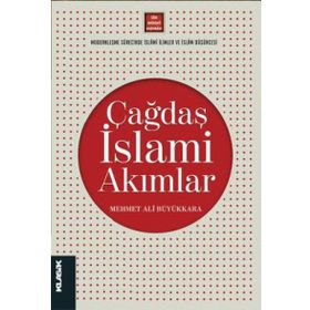 Çağdaş İslami Akımlar - Mehmet Ali Büyükkara