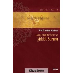 Çağdaş İslami Hareketler ve Şiddet Sorunu - Adnan Demircan