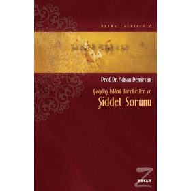 Çağdaş İslami Hareketler ve Şiddet Sorunu - Adnan Demircan