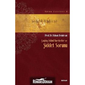 Çağdaş İslami Hareketler ve Şiddet Sorunu - Adnan Demircan