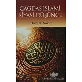 Çağdaş İslami Siyasi Düşünce - hamit inayet