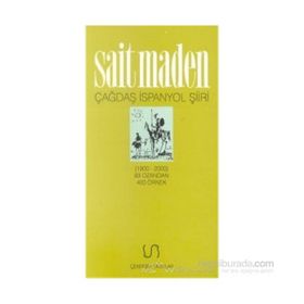 Çağdaş İspanyol Şiiri Antolojisi 1900-2000 93 Ozandan 400 Örnek - Sait Maden