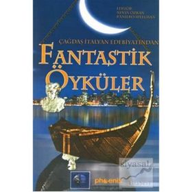 ÇAĞDAŞ İTALYAN EDEBİYATINDAN FANTASTIK ÖYKÜLER - NEVIN ÖZKAN;RANIERO SPEELMAN