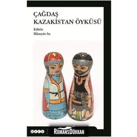 Çağdaş Kazakistan Öyküsü - Hüseyin Su