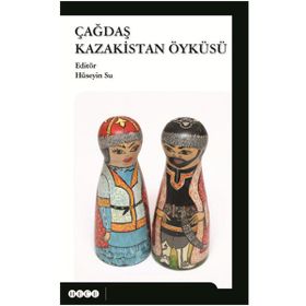 Çağdaş Kazakistan Öyküsü - Hüseyin Su