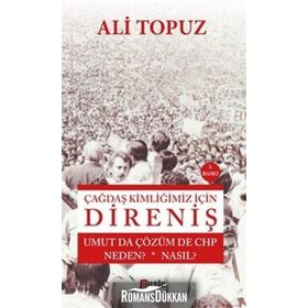 Çağdaş Kimliğimiz İçin Direniş - Ali Topuz