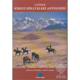 ÇAĞDAŞ KIRGIZ HIKAYELERI ANTOLOJISI - ORHAN SÖYLEMEZ;HALIT AŞLAR