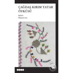 Çağdaş Kırım Tatar Öyküsü - Kolektif