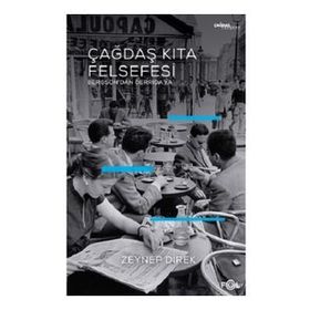Çağdaş Kıta Felsefesi - Zeynep Direk