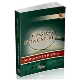 Çağdaş Konumumuz - Beka Yayınları
