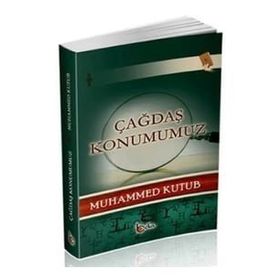 Çağdaş Konumumuz - Beka Yayınları