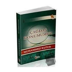 Çağdaş Konumumuz - Beka Yayınları