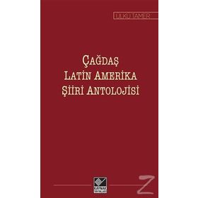 Çağdaş Latin Amerika Şiiri Antolojisi - Ülkü Tamer