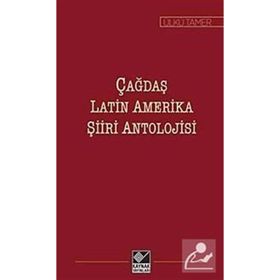 Çağdaş Latin Amerika Şiiri Antolojisi - Ülkü Tamer